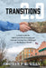 Transitions 2.0: A Field Guide for Mid-Career Professionals and Veterans Seeking New Challenges in the Business World by Robert R. Ulin