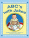 ABC's with Jakee: Illustrated by Calista Ward by Jr. Hainer Norman F.