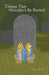 Things That Shouldn't Be Buried by Tom Streit