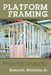 Platform Framing: Residential Construction by Kenneth, Sr. Williams