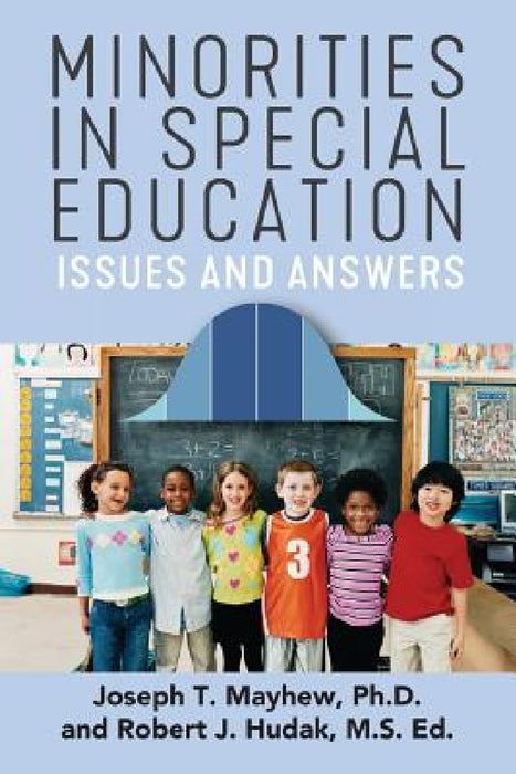 Minorities in Special Education: Issues and Answers by Joseph T. Mayhew, M. S. Ed Robert Hudak
