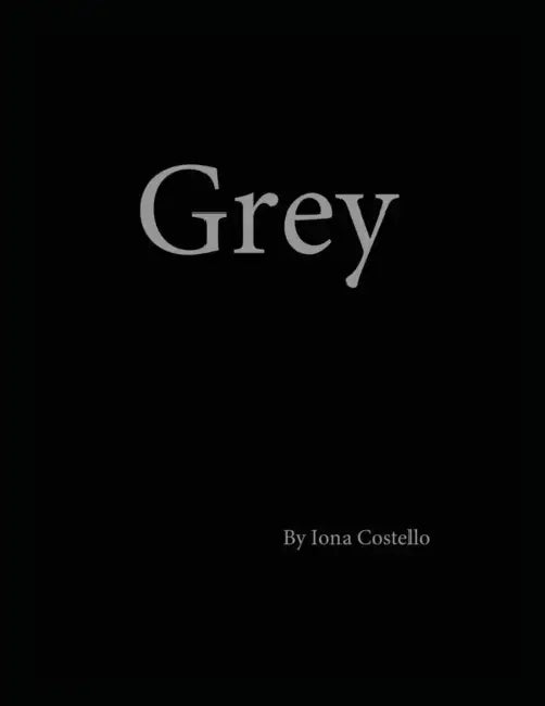 Grey by Iona Costello
