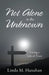 Not Alone In the Unknown: Living a Life of Trust by Linda M. Hanahan