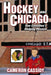 Hockey and Chicago: One Canadian's Undying Passion by Cameron Cassidy