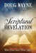 Scriptural Revelation: What Does God's Word Say? by Doug Wayne