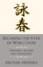 Becoming the Path of Wing Chun: Thought, Action and Awareness by Michael Herrera