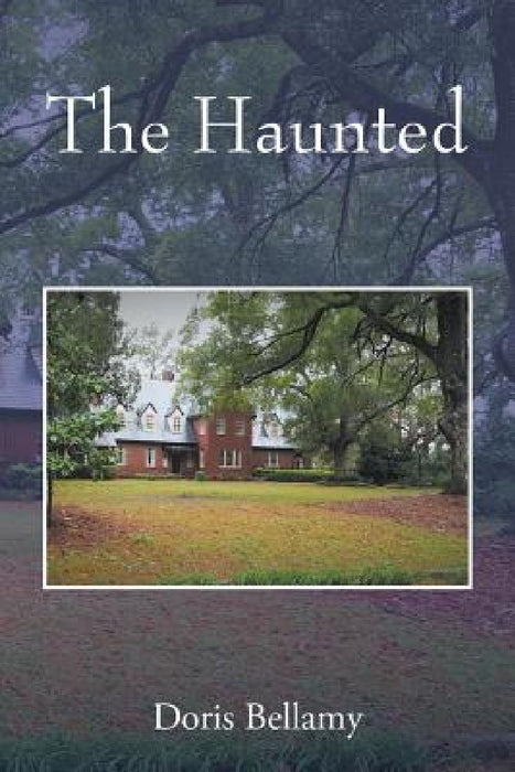 The Haunted by Doris Bellamy