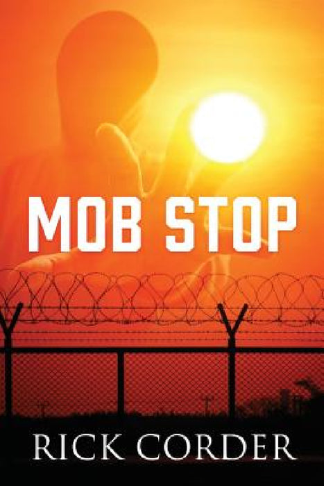 Mob Stop by Rick Corder