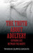 The Truth about Adultery: Exposing Lies Between the Sheets by Tanisha Burks-Baskin