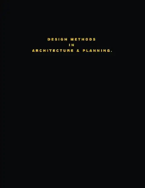 Design Methods in Architecture & Planning. "Design is Silent." by B. C. Glover Riba