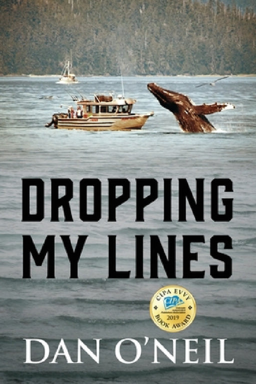 Dropping My Lines by Dan O'Neil