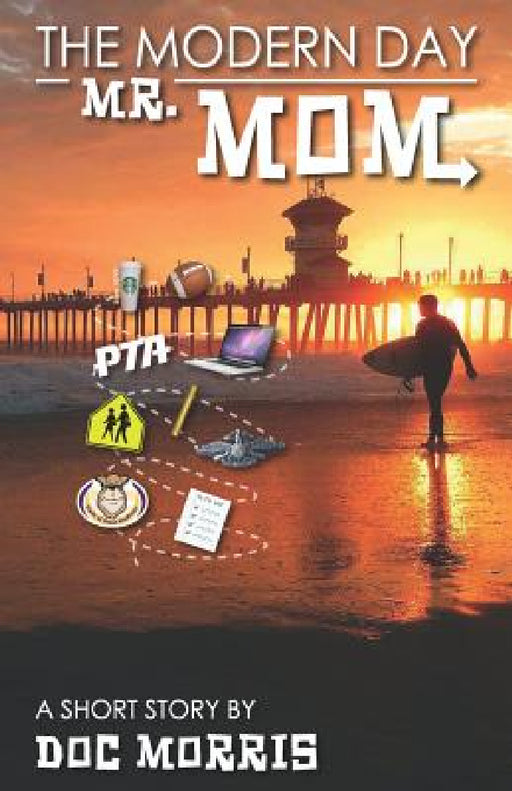 The Modern Day Mr. Mom by Doc Morris