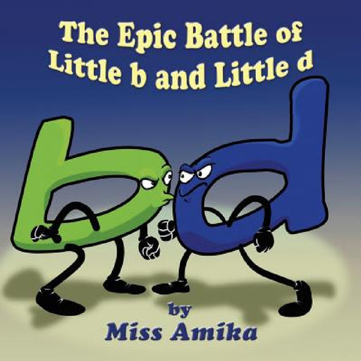The Epic Battle of Little b and Little d by Miss Amika