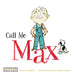 Call Me Max (Max and Friends Book 1) by Kyle Lukoff
