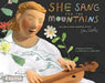 She Sang for the Mountains: The Story of Jean Ritchie--Singer Songwriter, Activist by Shannon Hitchcock
