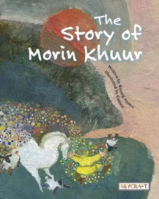 The Story of Morin Khuur by Baoerji Yuanye
