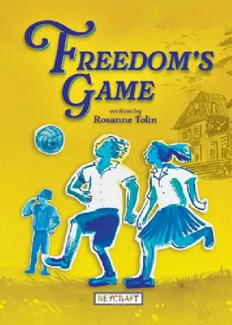 Freedom's Game by Rosanne Tolin