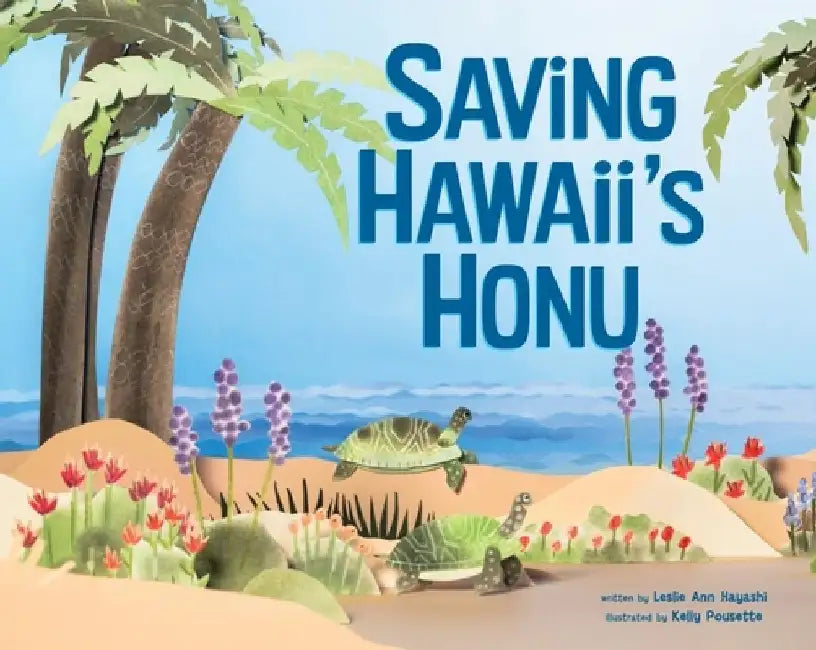 Saving Hawai'i's Honu by Leslie Ann Hayashi