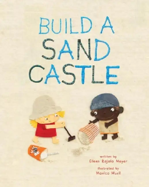Build a Sandcastle by Eileen Rajala Meyer