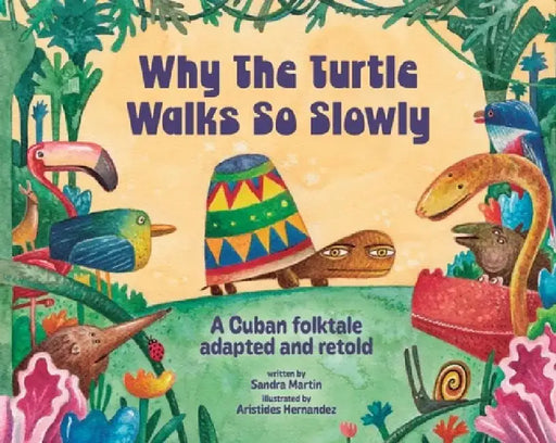 Why the Turtle Walks So Slowly by Sandra Martín Denis