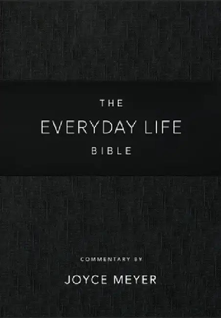 Everyday Life Bible: Black Leatherluxe(r): The Power of God's Word for Everyday Living by Joyce Meyer