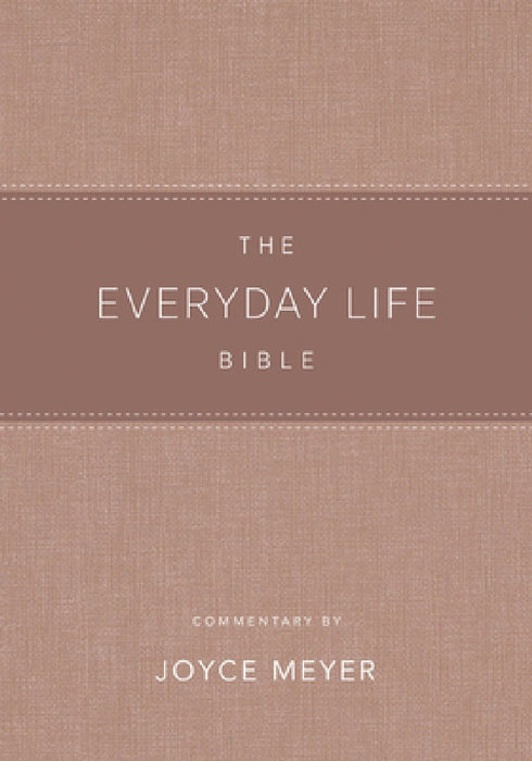 The Everyday Life Bible: The Power of God's Word for Everyday Living