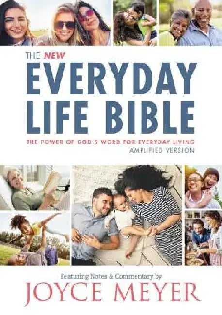 The Everyday Life Bible: The Power of God's Word for Everyday Living by Joyce Meyer