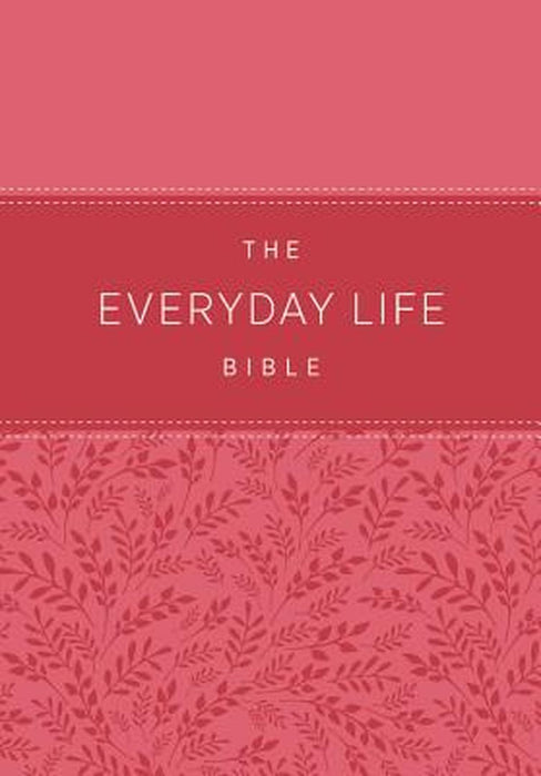The Everyday Life Bible: The Power of God's Word for Everyday Living by Joyce Meyer