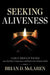 Seeking Aliveness: Daily Reflections on a New Way to Experience and Practice the Christian Faith by Brian D. McLaren