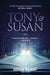 Tony and Susan: The Riveting Novel That Inspired the New Movie Nocturnal Animals by Austin Wright