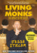 Living with the Monks: What Turning Off My Phone Taught Me about Happiness, Gratitude, and Focus by Jesse Itzler