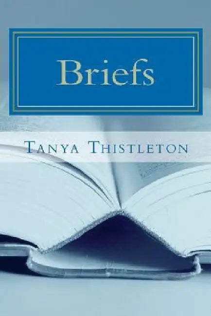 Briefs: A collection of short stories by Tanya Thistleton