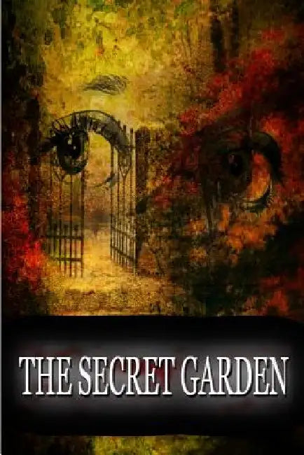 The Secret Garden by Frances Hodgson Burnett