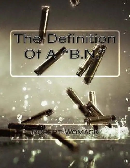 The Definition Of A Bitch Nigga by Robert Womack