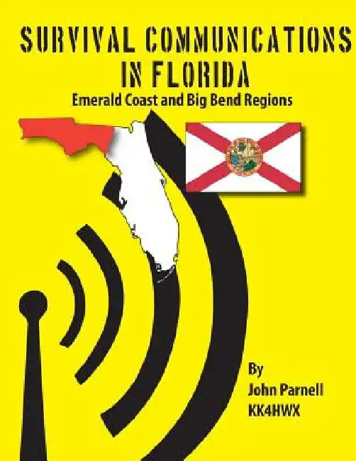 Survival Communications in Florida: Emerald Coast and Big Bend Regions by John Parnell