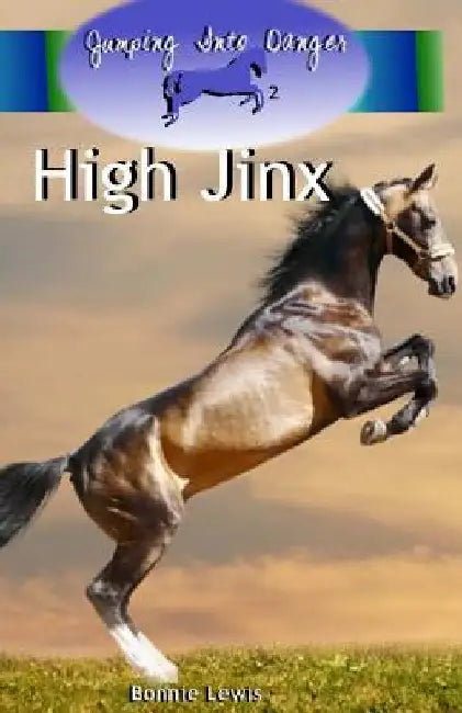 High Jinx (Jumping Into Danger #2) by Bonnie Lewis