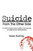 Suicide From the Other Side by Susan Rushing