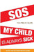 SOS my child is always sick: Discover if your child has food allergies. by Maria Alejandra Gonzalez