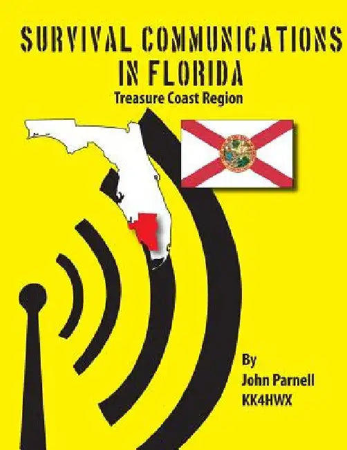 Survival Communications in Florida: Treasure Coast Region by John Parnell