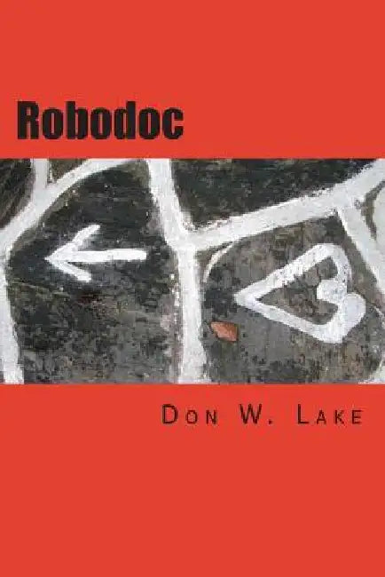 robodoc by Don W. Lake
