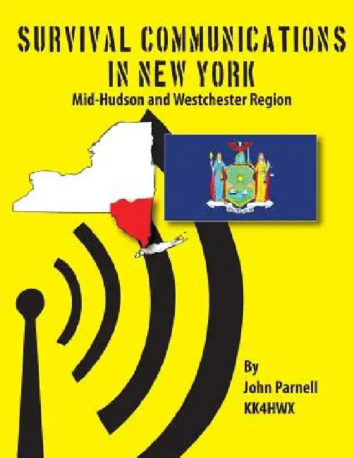 Survival Communications in New York: Mid-Hudson and Westchester Regions by John Parnell