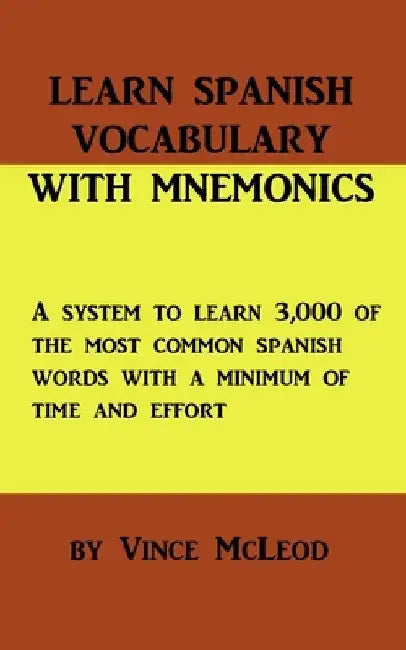 Learn Spanish Vocabulary With Mnemonics by Vince McLeod