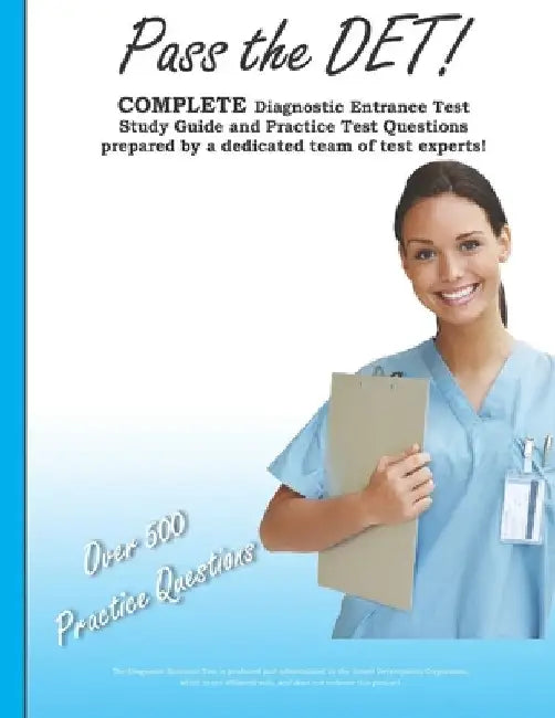 Pass the DET: Diagnostic Entrance Test Study Guide and Practice Test Questions by Complete Test Preparation Team