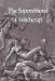 The Superstitions of Witchcraft by Howard Williams