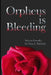 Orpheus is Bleeding by Don J. Baldwin Jr