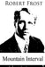 Mountain Interval by Robert Frost