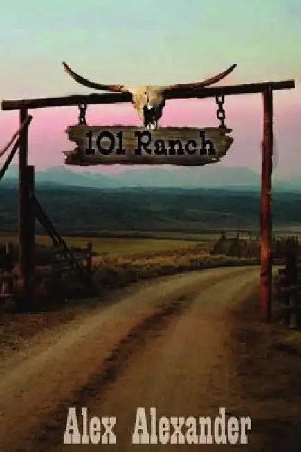The101 Ranch by Alex Alexander