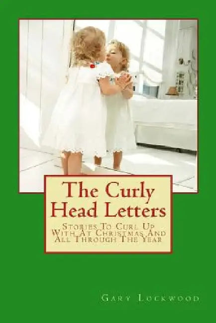 The Curly Head Letters by Erin Wright