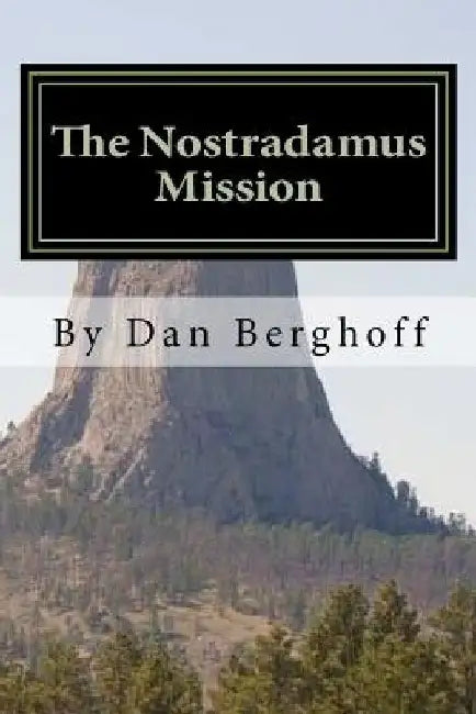 The Nostradamus Mission by Dan Berghoff