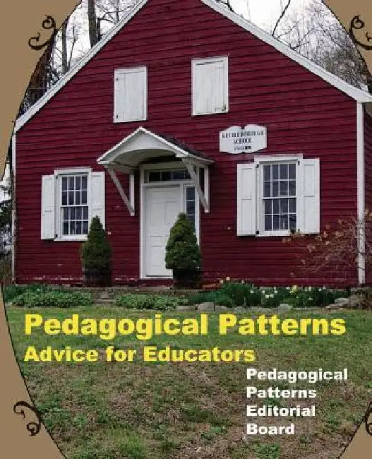 Pedagogical Patterns: Advice For Educators by Jutta Eckstein